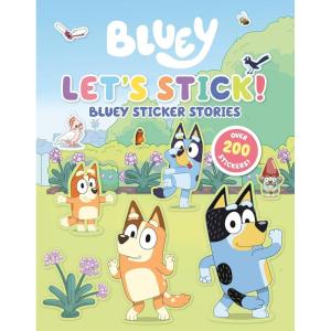Let’s Stick!: Bluey Sticker Stories