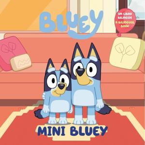 Mini Bluey (Bilingual English-Spanish Edition): Un libro bilingüe